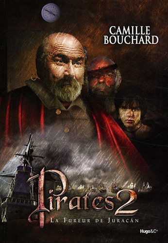 Pirates. Vol. 2. La fureur de Juracan