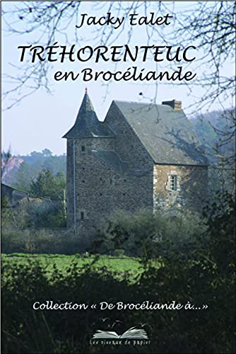 Tréhorenteuc en Brocéliande