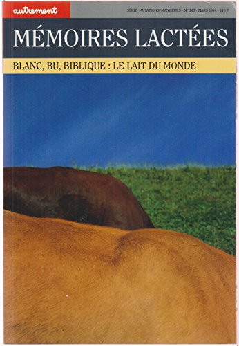 Mémoires lactées : blanc, bu, biblique, le lait du monde