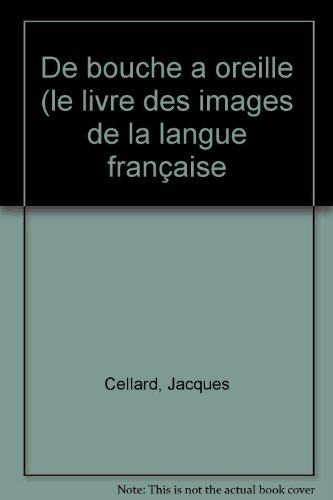 De bouche à oreille : le livre des images de la langue française