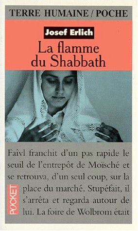 La flamme du shabbath : le shabbath, moment d'éternité dans une famille juive polonaise