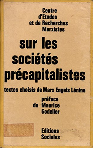 sur les societes precapitalistes: textes choisis de marx, engels, lenine