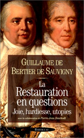 La Restauration en question : joie, hardiesse, utopies
