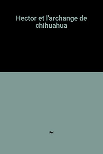 Hector et l'archange de Chihuahua