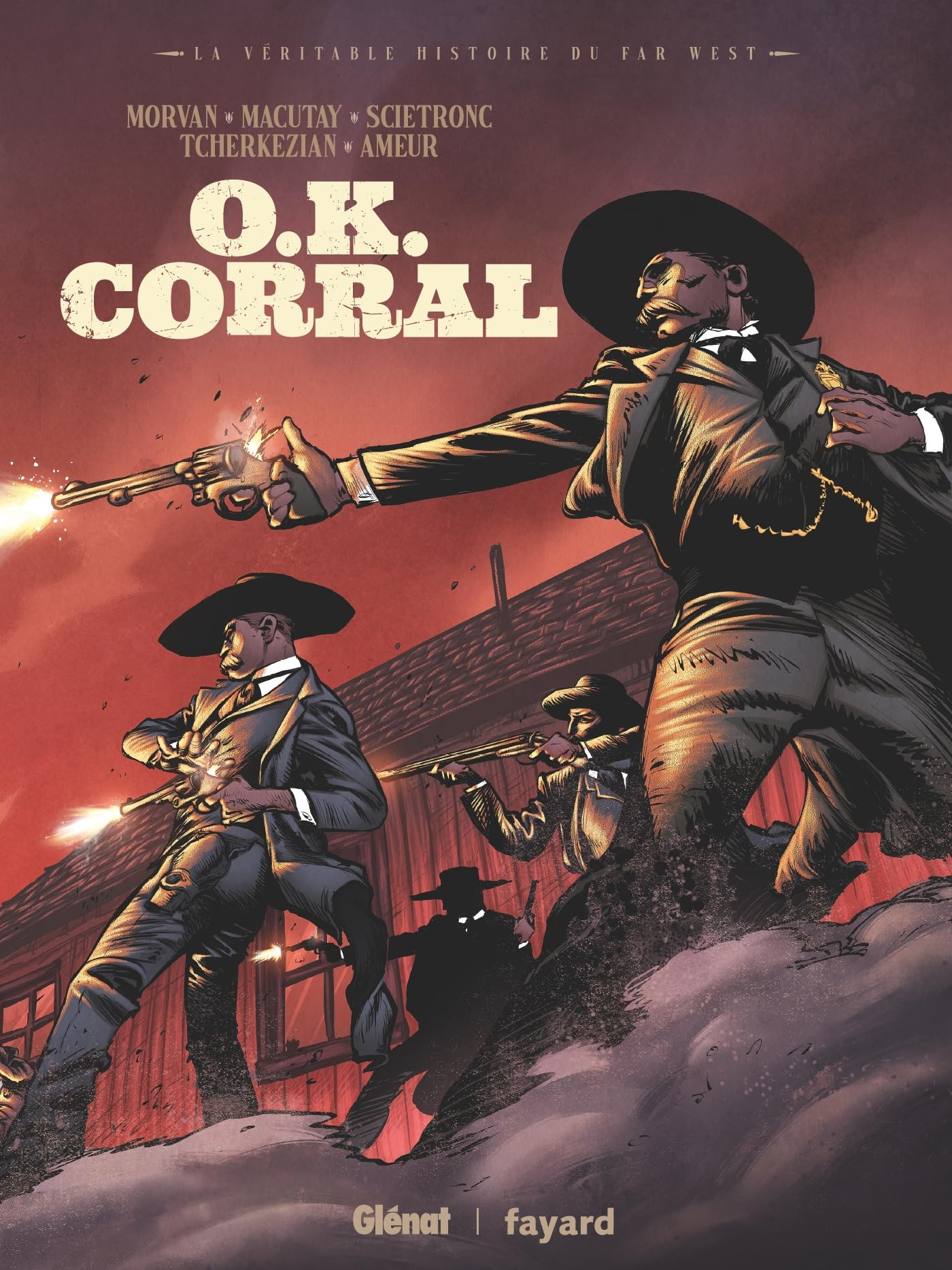 OK Corral : la véritable histoire du Far West