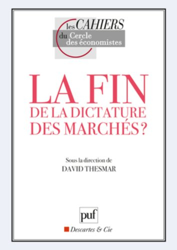 La fin de la dictature des marchés ? : débat NYSE-Euronext et le Cercle des économistes