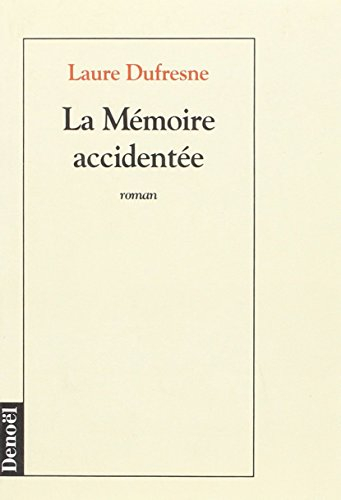 La Mémoire accidentée