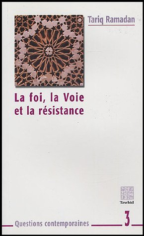 La foi, la Voie et la résistance