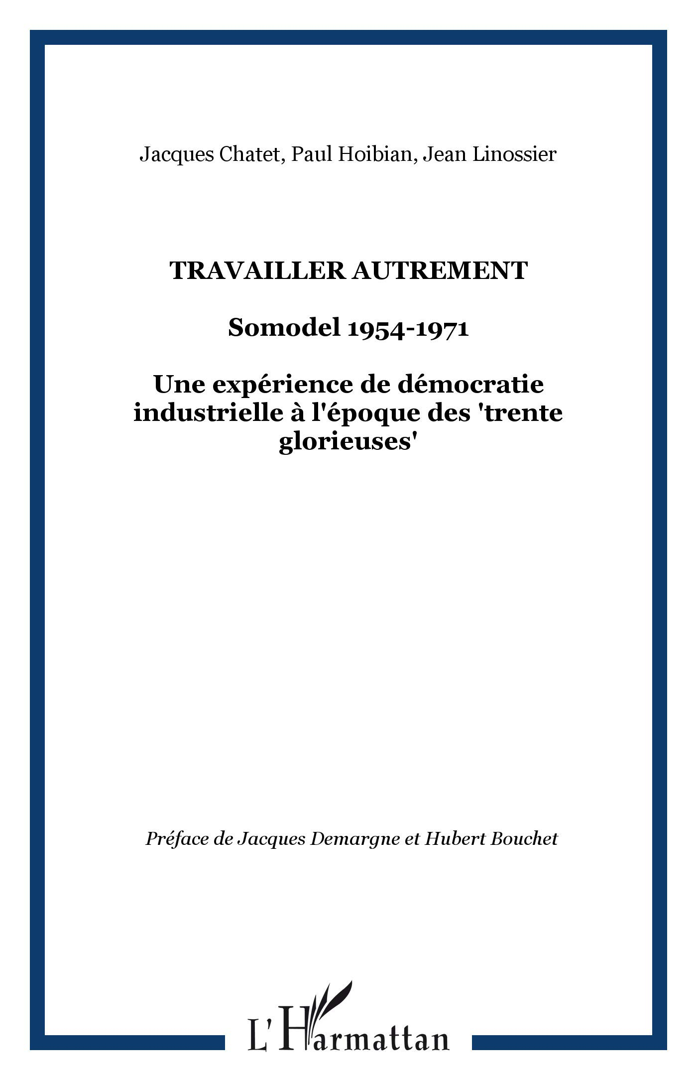 Travailler autrement, SOMODEL, 1954-1971 : une expérience de démocratie industrielle à l'époque des 