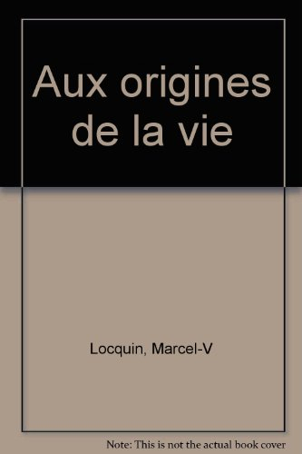 Aux origines de la vie