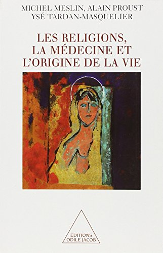 Les religions, la médecine et l'origine de la vie