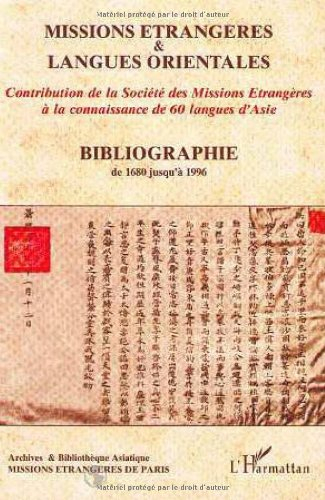 Missions étrangères et langues orientales : contribution de la Société des Missions étrangères à la 