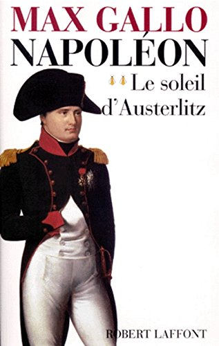 Napoléon. Vol. 2. Le soleil d'Austerlitz