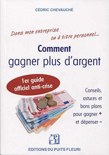Comment gagner plus d'argent : conseils, astuces et bons plans pour gagner + et dépenser -