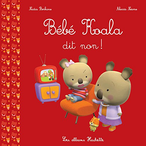 Bébé Koala. Bébé Koala dit non !