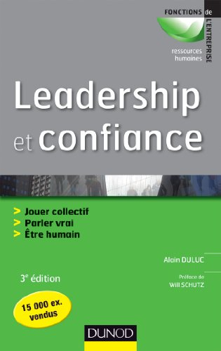 Leadership et confiance : jouer collectif, parler vrai, être humain