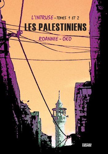 L'intruse, tomes 1 et 2 : les Palestiniens