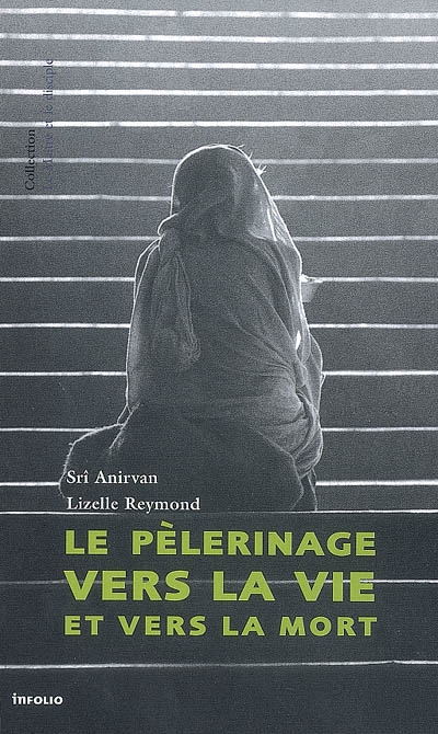 Le pèlerinage vers la vie et vers la mort