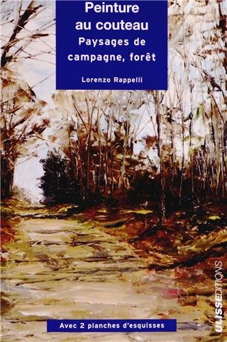 Peinture au couteau : paysages, campagne, forêt