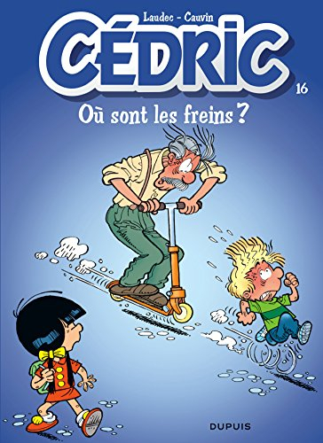 Cédric. Vol. 16. Où sont les freins ?
