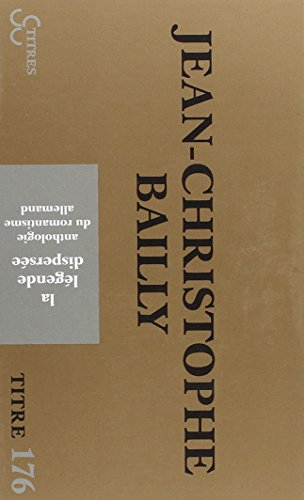 La légende dispersée : anthologie du romantisme allemand