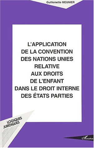 L'application de la Convention des Nations unies relative aux droits de l'enfant dans le droit inter
