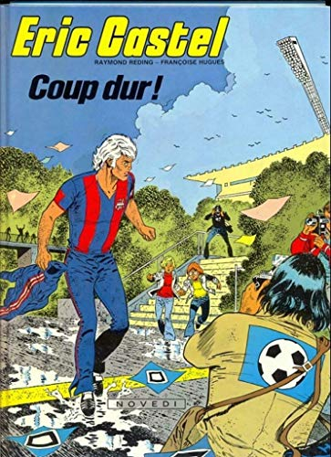 Eric Castel. Vol. 3. Coup dur !