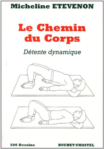 Le Chemin du corps : détente dynamique