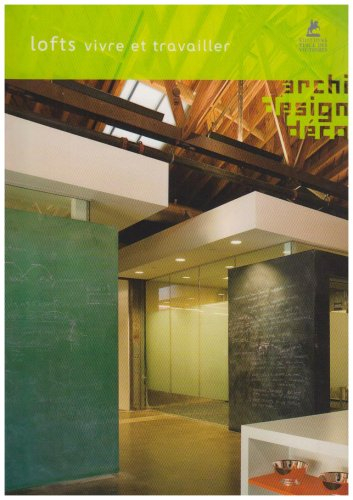 Lofts : vivre et travailler