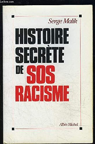 Histoire secrète de SOS-Racisme