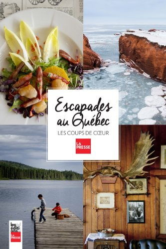 Escapades au Québec : coups de coeur de la Presse