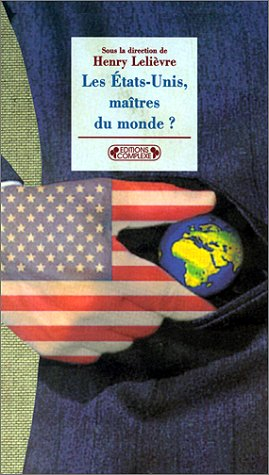 Les Etats-Unis, maîtres du monde ?