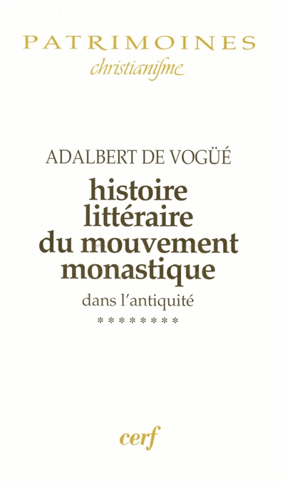 Histoire littéraire du mouvement monastique dans l'Antiquité : première partie : le monachisme latin