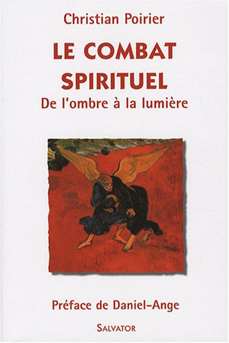 Le combat spirituel : de l'ombre à la lumière
