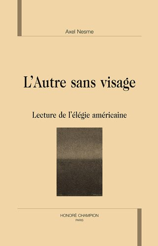 L'autre sans visage : lecture de l'élégie américaine