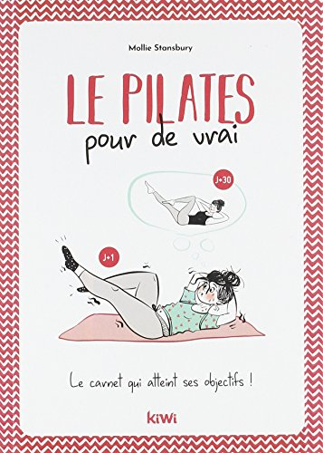 Le Pilates pour de vrai : le carnet qui atteint ses objectifs !