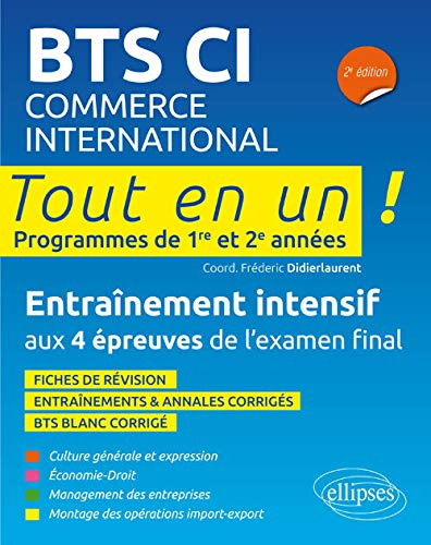 BTS CI commerce international : tout en un ! programmes de 1re et 2e années : entraînement intensif 