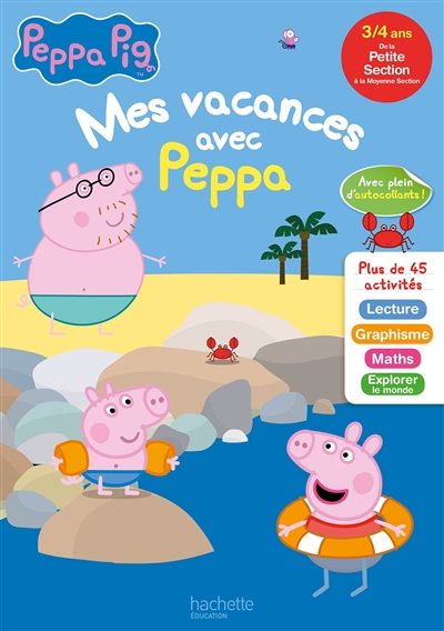 Mes vacances avec Peppa : de la petite section à la moyenne section, 3-4 ans : lecture, graphisme, m