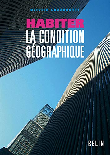 Habiter, la condition géographique