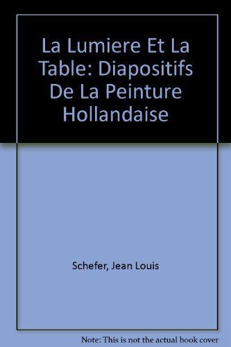 La lumière et la table : dispositifs de la peinture hollandaise