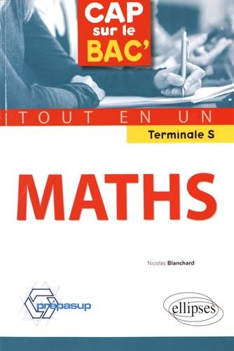 Mathématiques terminale S : tout en un