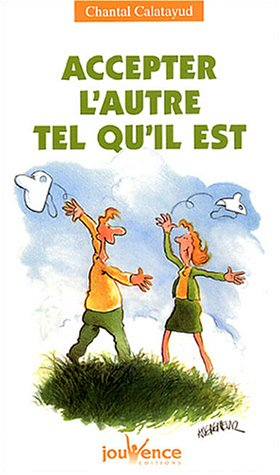Accepter l'autre tel qu'il est