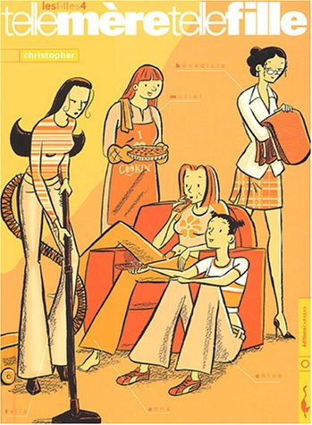 Les filles. Vol. 4. Telle mère, telle fille