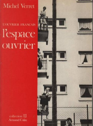 l'ouvrier français, l'espace ouvrier. collection u.
