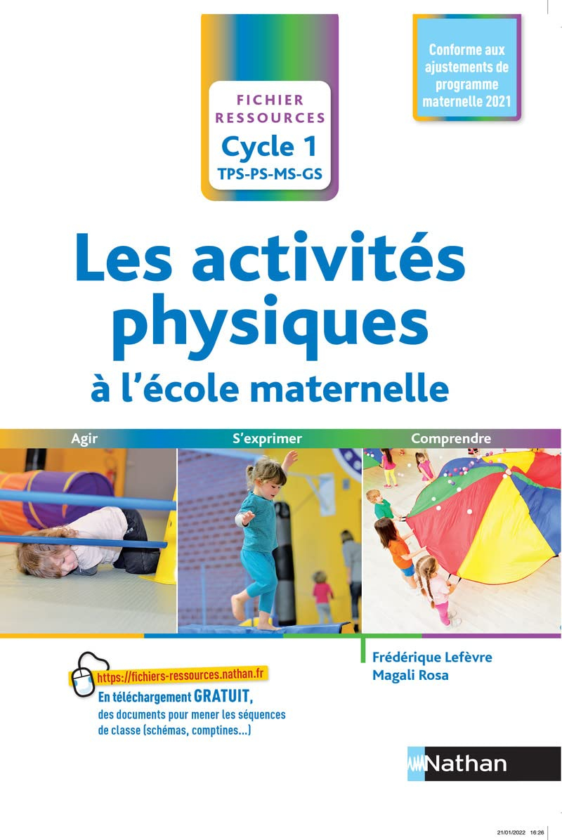 Les activités physiques à l'école maternelle, cycle 1, TPS, PS, MS, GS : agir, s'exprimer, comprendr