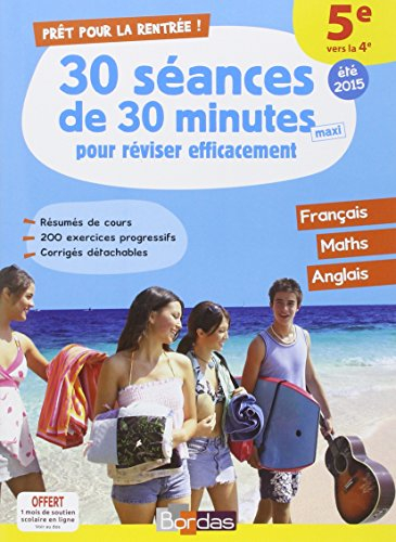 Prêt pour la rentrée ! : 30 séances de 30 minutes maxi pour réviser efficacement : 5e vers la 4e, ét