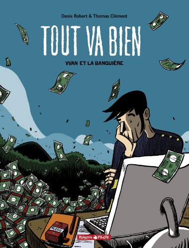 Tout va bien. Vol. 1. Yvan et la banquière