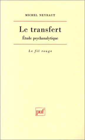 le transfert : etude psychanalytique