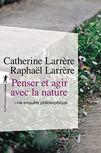 Penser et agir avec la nature : une enquête philosophique