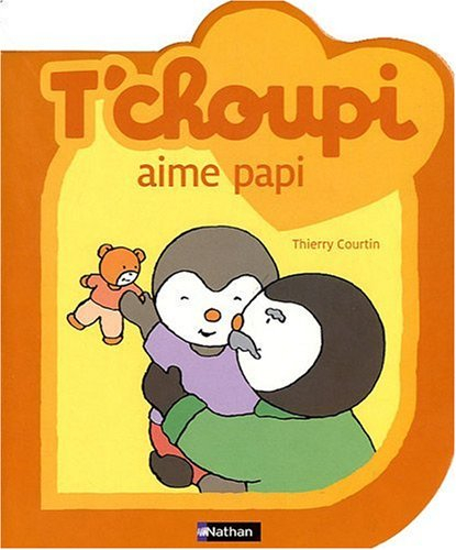 T'choupi aime papi